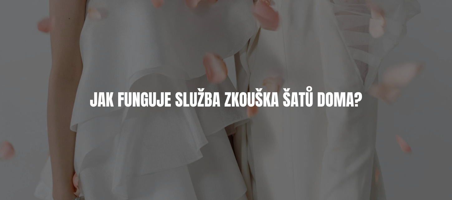 Zkouška šatů doma – krátký průvodce
