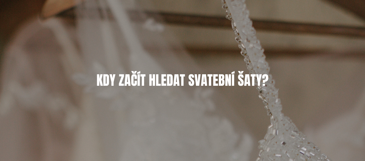 Kdy začít hledat svatební šaty?